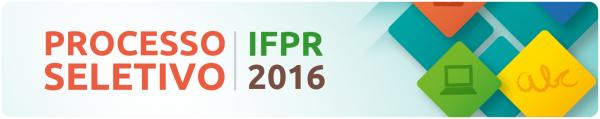 2ª chamada complementar do Vestibular 2016 do IFPR é liberada