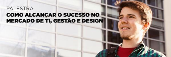 Participe da palestra e veja como alcançar o sucesso no mercado de trabalho