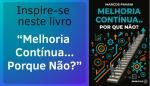 Lançamento do Livro: Melhoria Contínua… Por Que Não?